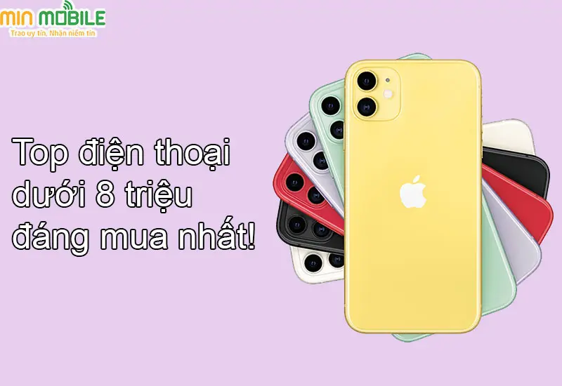 Top 5 smartphone tầm trung và cận cao cấp dưới 8 triệu đáng mua nhất !