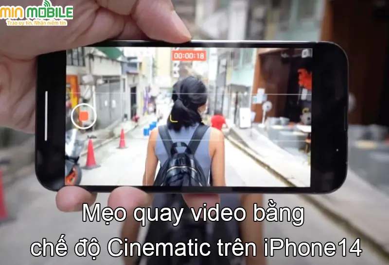 Cách chuyên nghiệp hóa hình ảnh, video nhờ Cinematic Mode!