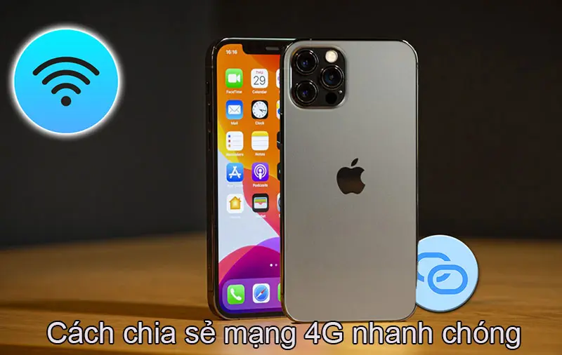 2 cách chia sẻ mạng 4G cho điện thoại di động cực nhanh chóng