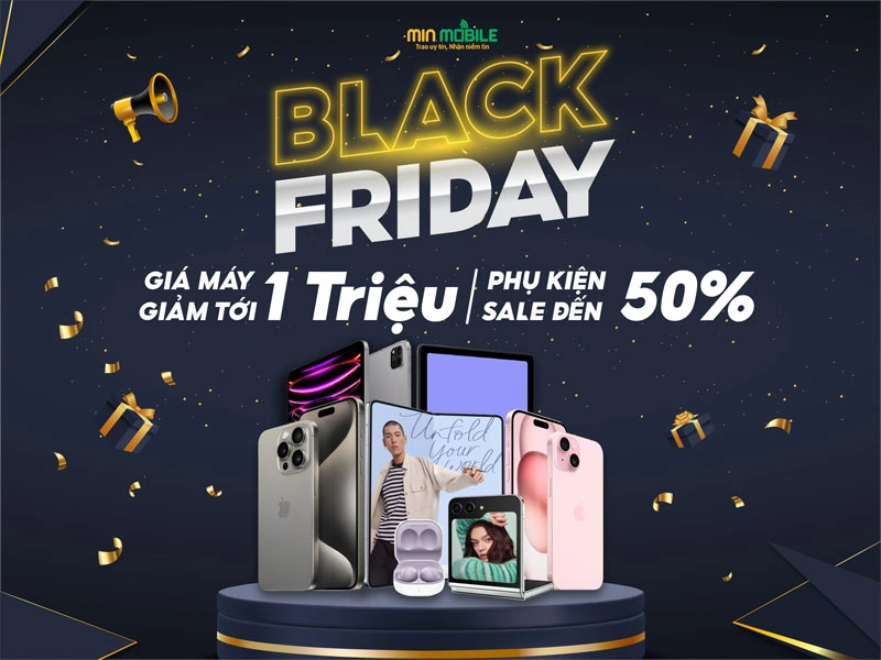 Black Friday: Giảm giá ngất ngây tại MinMobile