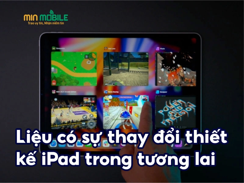 Apple dự kiến thực hiện quá trình đơn giản hóa iPad trong tương lai