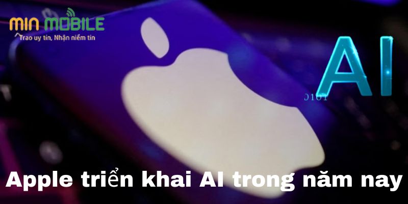 Apple triển khai AI trong năm nay