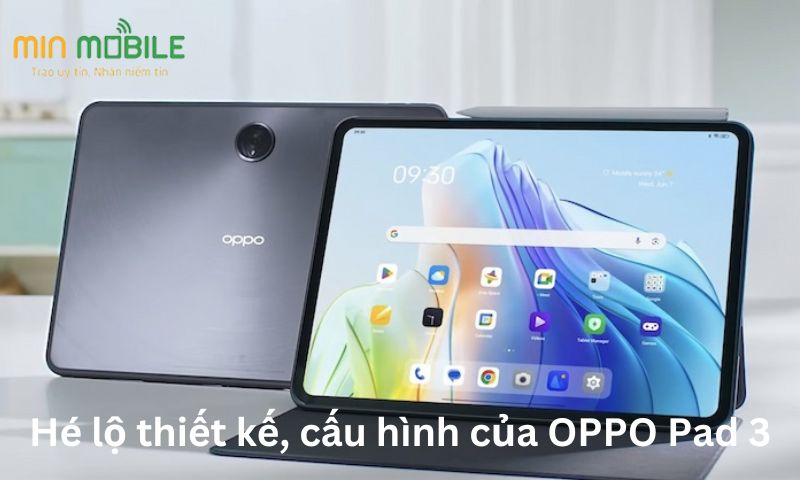 Hé lộ thiết kế, cấu hình của OPPO Pad 3