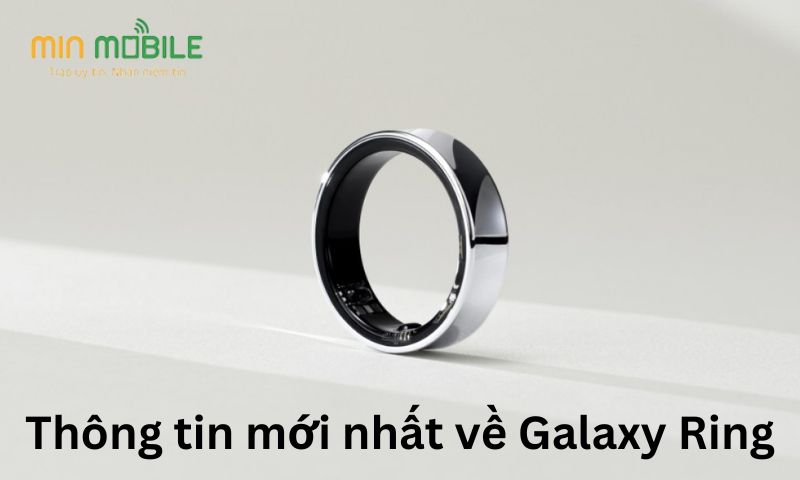 Thông tin mới nhất về Galaxy Ring