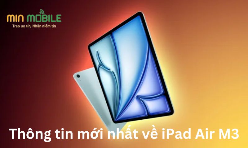 Thông tin mới nhất về iPad Air M3