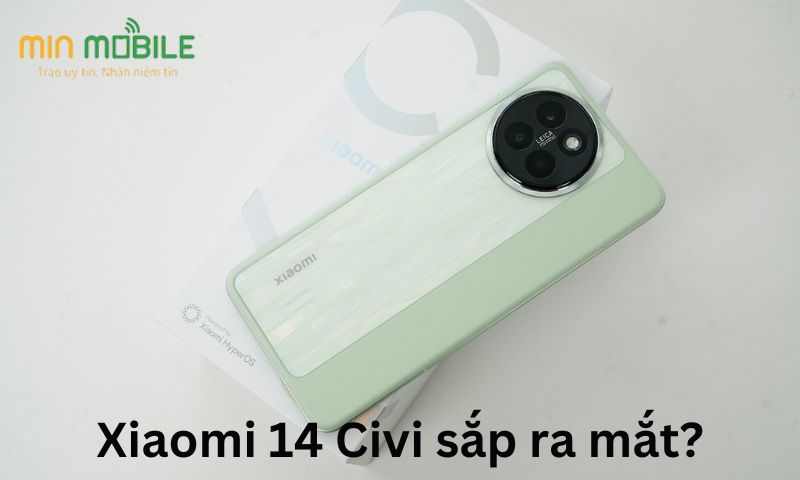 Xiaomi 14 Civi sắp ra mắt