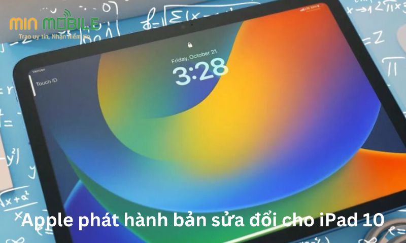 Apple phát hành bản sửa đổi cho iPad 10