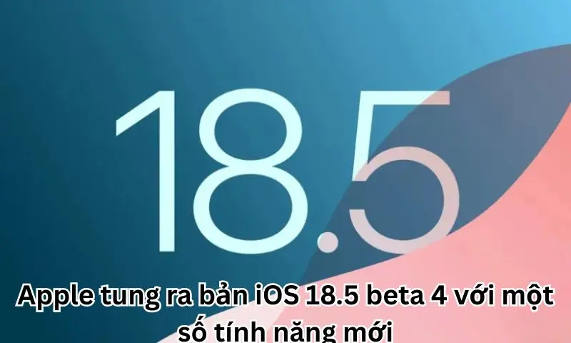 Apple tung ra bản iOS 18.5 beta 4 với một số tính năng mới