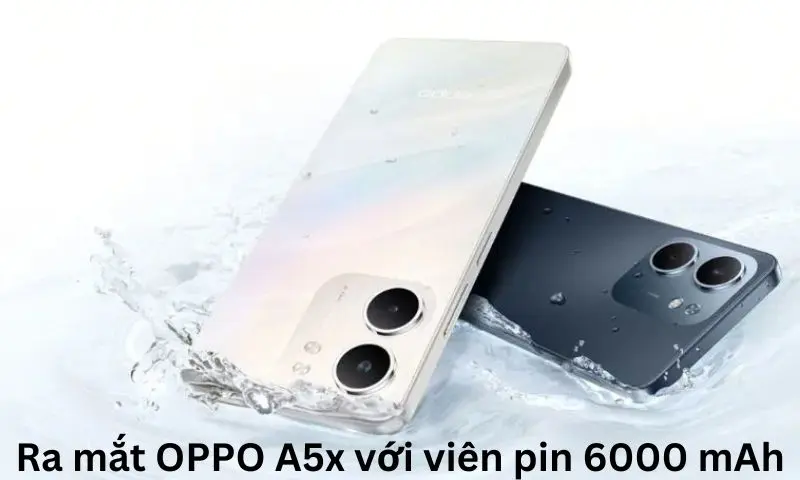 Ra mắt OPPO A5x với viên pin 6000 mAh