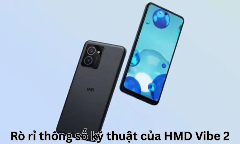 Rò rỉ thông số kỹ thuật của HMD Vibe 2
